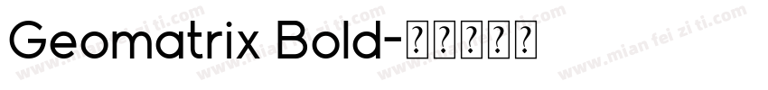 Geomatrix Bold字体转换